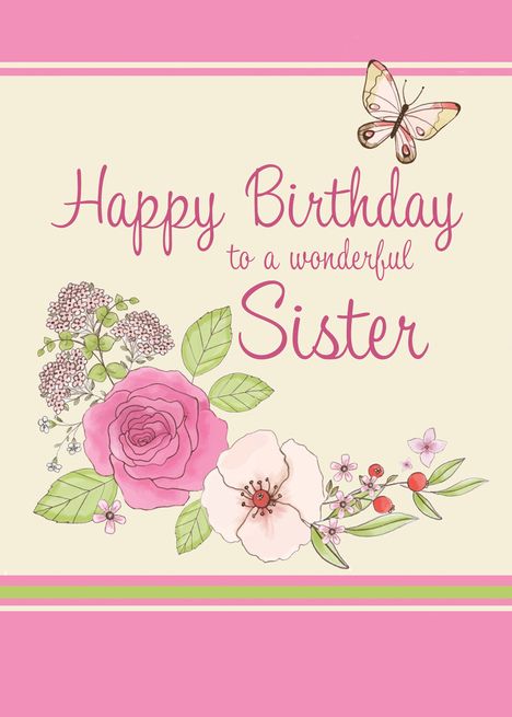 Happy Birthday to a wonderful Sister card with pink roses and a butterfly