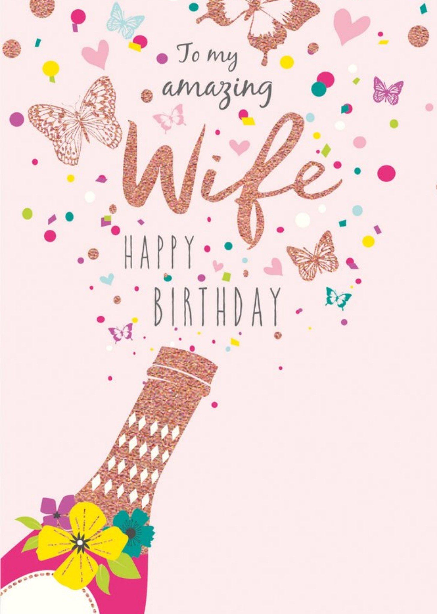 To my amazing Wife card with rose-gold champagne bottle and butterflies